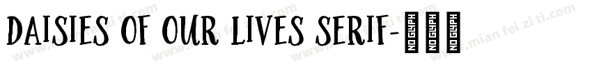 Daisies of Our Lives Serif字体转换